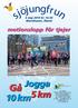 5 km. 10 km. Jogga. motionslopp för tjejer. 4 maj 2019 kl Mariehamn, Åland. Arrangör: