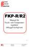 FKP-R/R2. Manual för Tryck- och Temperaturregulator. inbyggd tryckgivare