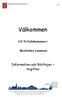 1 (10) Välkommen. till fritidshemmen i. Boxholms kommun. Information och Riktlinjer Avgifter Reviderad