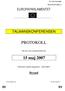 PROTOKOLL. 15 maj 2007 EUROPAPARLAMENTET TALMANSKONFERENSEN. från det extra sammanträdet den. Paul-Henri Spaak-byggnaden lokal 6B01 PV CPG
