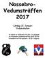 Nossebro- Vedumsträffen 2017 Lördag 21 Januari Vedumshallen