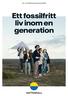 Års- och hållbarhetsredovisning Ett fossilfritt liv inom en generation