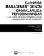 EARNINGS MANAGEMENT GENOM OFÖRKLARLIGA PERIODISERINGAR