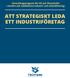 Utvecklingsprogram för VD och Platschefer i mindre och medelstora industri- och teknikföretag: Att strategiskt leda ett industriföretag