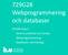 729G28 Webprogrammering och databaser. Föreläsning 1: Diverse praktiskt om kursen Webprogrammering Databaser, terminologi