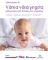 Värna våra yngsta. Välkommen till. Späda barns rätt till hälsa och utveckling. Konferens i Folkets Hus, Stockholm 8 9 oktober 2019.
