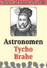 Biografi: Astronomen Tycho Brahe Återutgivning av text från Redaktör Mikael Jägerbrand