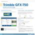 Trimble GFX-750 DISPLAYSYSTEM Trimble GFX-750 -displayen är en pekskärmsplattform för precisionsjordbruk.