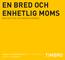 EN BRED OCH ENHETLIG MOMS