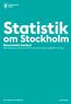 Statistik. om Stockholm Ekonomiskt bistånd Månadsrapport februari 2014 och preliminära uppgifter för mars. The Capital of Scandinavia. stockholm.