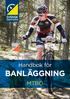 Handbok för BANLÄGGNING MTBO