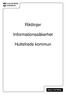 Riktlinjer. Informationssäkerhet. Hultsfreds kommun
