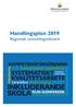 INKLUDERANDE SKOLA KVALITETSARBETE. Handlingsplan 2019 Regionalt utvecklingsnätverk KOMPETENSFÖRSÖRJNING. RUN-riksdag RUN-KONFERENS.