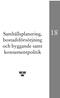 Samhällsplanering, bostadsförsörjning och byggande samt konsumentpolitik