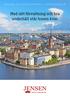 MODERN FASTIGHETSSKÖTSEL I STORSTOCKHOLM. Med rätt förvaltning och bra underhåll står husen kvar.