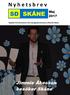 N y h e t s b r e v. Jimmie Åkesson besöker Skåne. Maj Nyheter & Information från Sverigedemokraterna Distrikt Skåne