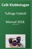 Café Klubbstugan. Tullinge Fotboll. Manual Uppdaterad