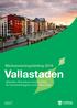 Vallastaden. Markanvisningstävling Inbjudan till markanvisningstävling för bostadsbebyggelse inom Vallastaden. Markanvisningstävling 2019