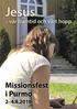 Jesus. vår framtid och vårt hopp. Missionsfest i Purmo