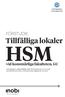 Tillfälliga lokaler HSM. vid Konstnärliga fakulteten, GU