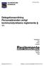 Reglemente. Delegationsordning Personalärenden enligt kommunstyrelsens reglemente 11 KS Föreskrifter Plan Policy Program