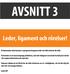 AVSNITT 3. Leder, ligament och rörelser! På kommande sidor kommer vi gå igenom kroppens leder och vilka rörelser de utför.