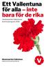 Ett Vallentuna för alla inte bara för de rika