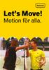 Let s Move! Motion för alla.
