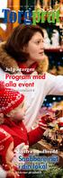 Torgprat. Program med alla event. Jul på torgen. Bättre bandbredd Snabbare nät i din lokal. Läs mer på sidorna 2-3. Läs mer på sidan 9