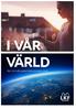 I VÅR VÄRLD ÅRS- OCH HÅLLBARHETSREDOVISNING 2018